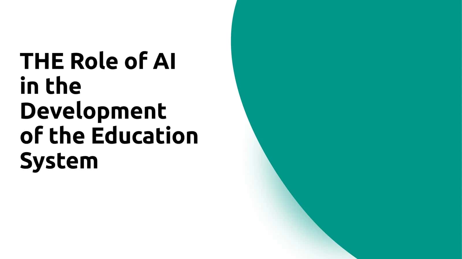 THE Role of AI inthe Development ofthe Education System