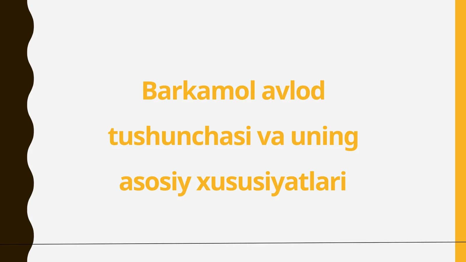 Barkamol avlod tushunchasi va uning asosiy xususiyatlari