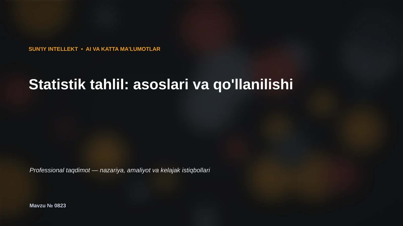 SUN'IY INTELLEKT • AI VA KATTA MA'LUMOTLAR