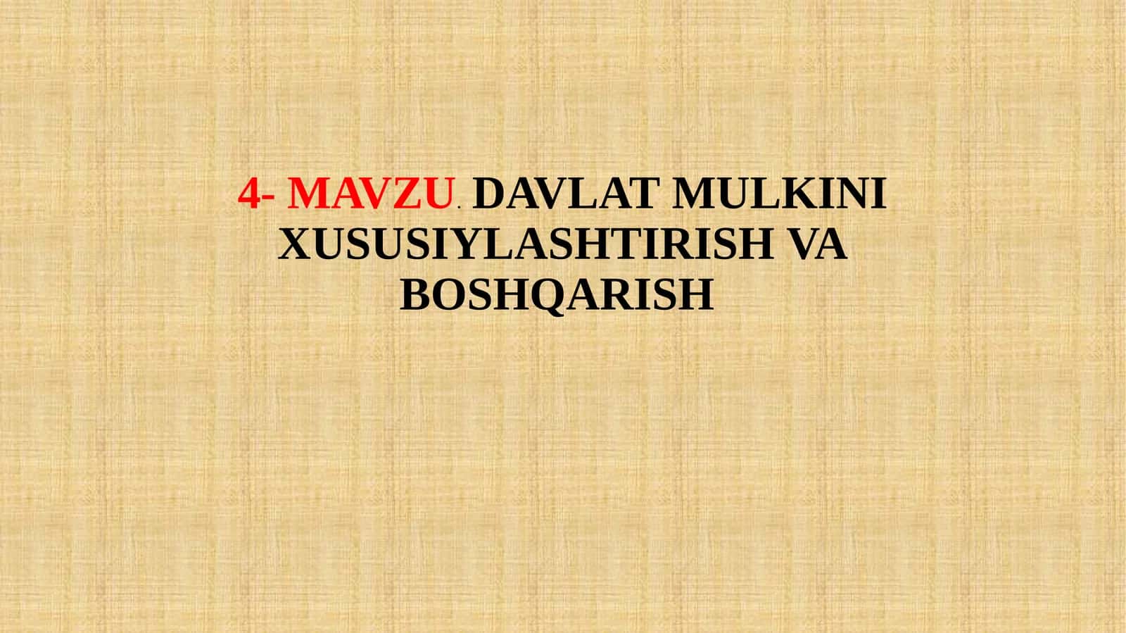 DAVLAT MULKINING O'RNIVAHAMIYATI