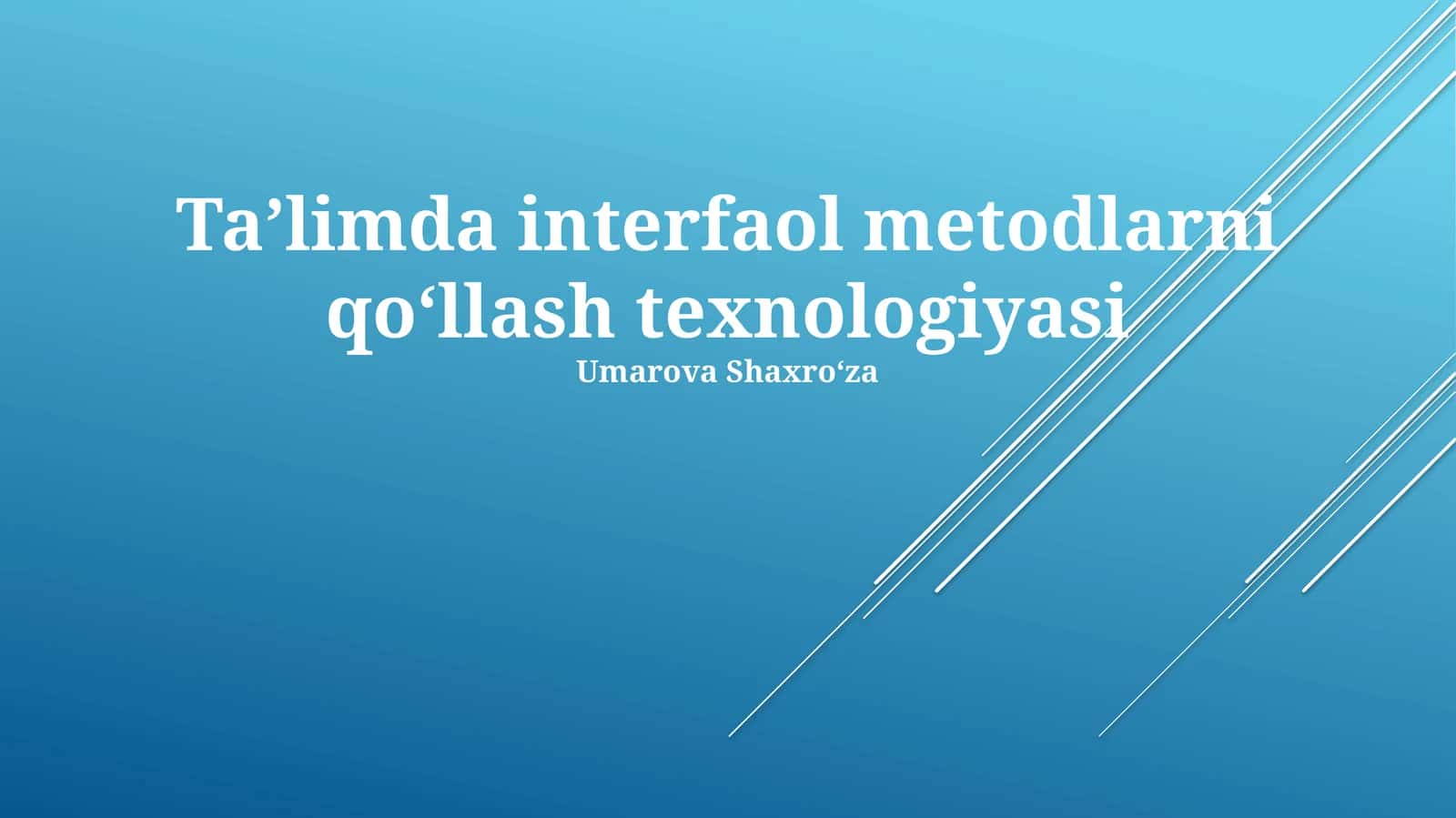 Taʼlimda interfaol metodlarni qoʻllash texnologiyasi