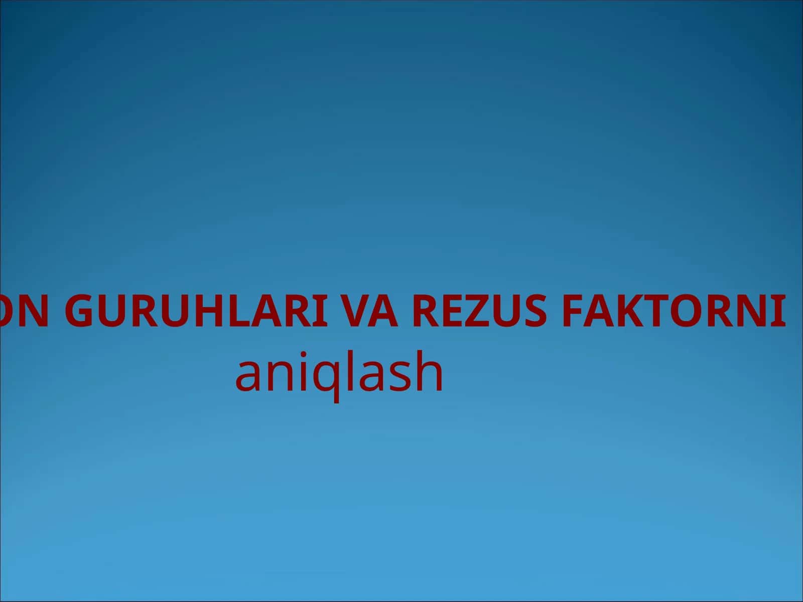 Qon guruhlari va rezus faktorni aniqlash
