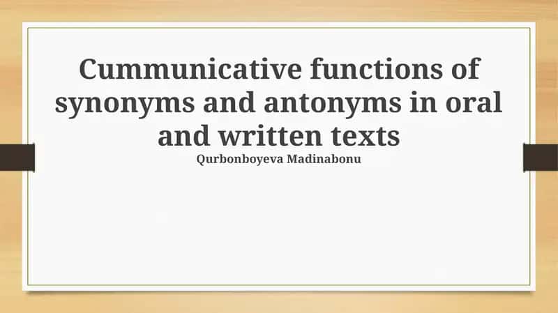 Synonyms and Antonyms in Oral and Written Texts