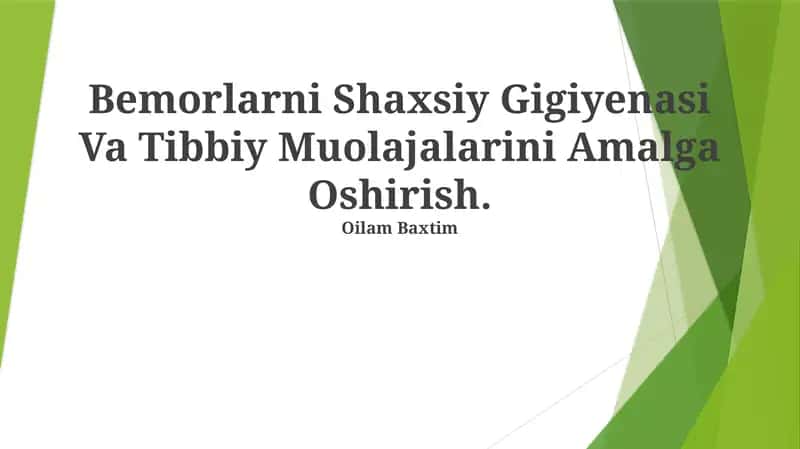 Bemorlarni Shaxsiy Gigiyenasi Va Tibbiy Muolajalarini Amalga Oshirish