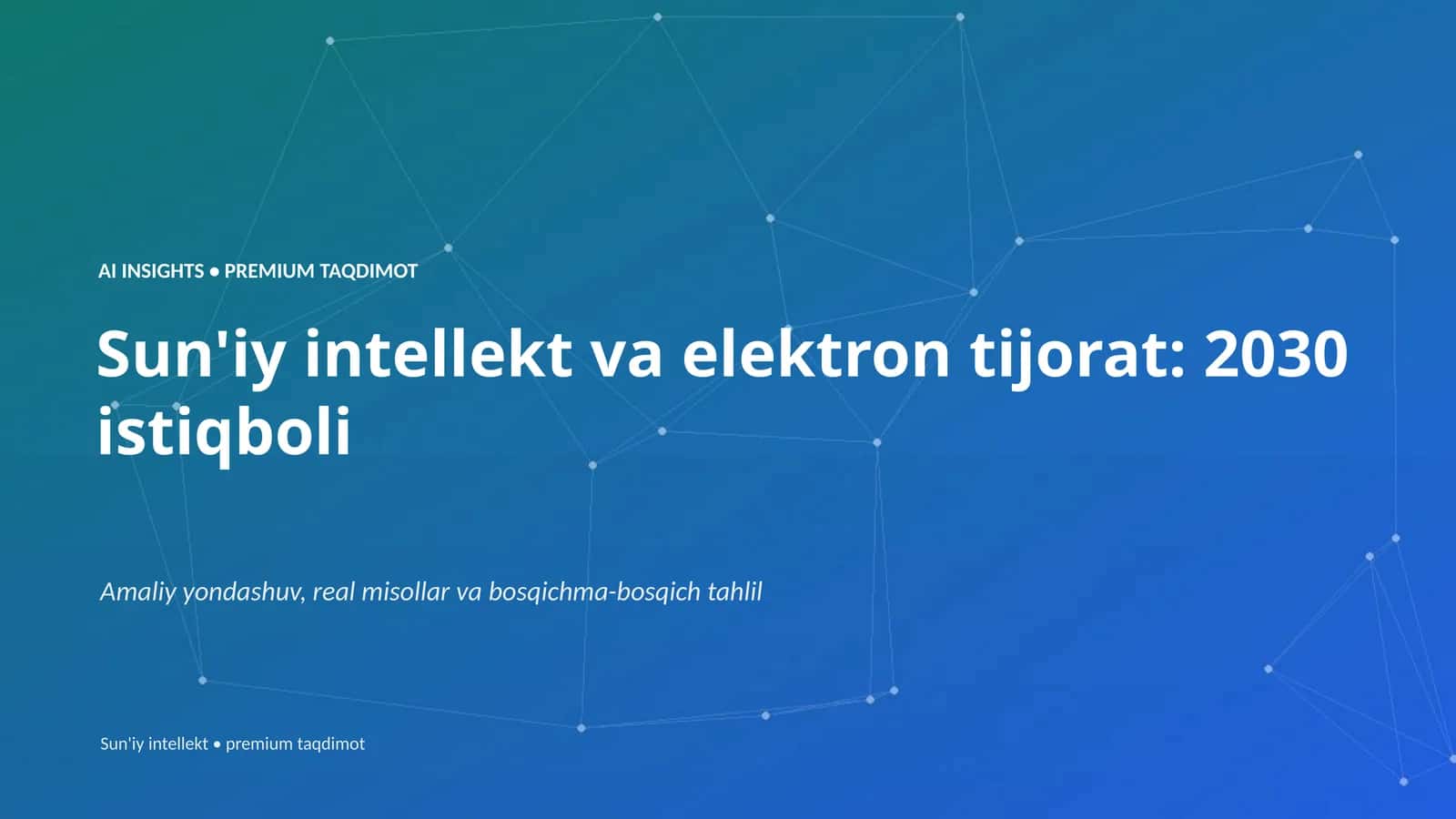 Sun'iy intellekt va elektron tijorat: 2030 istiqboli