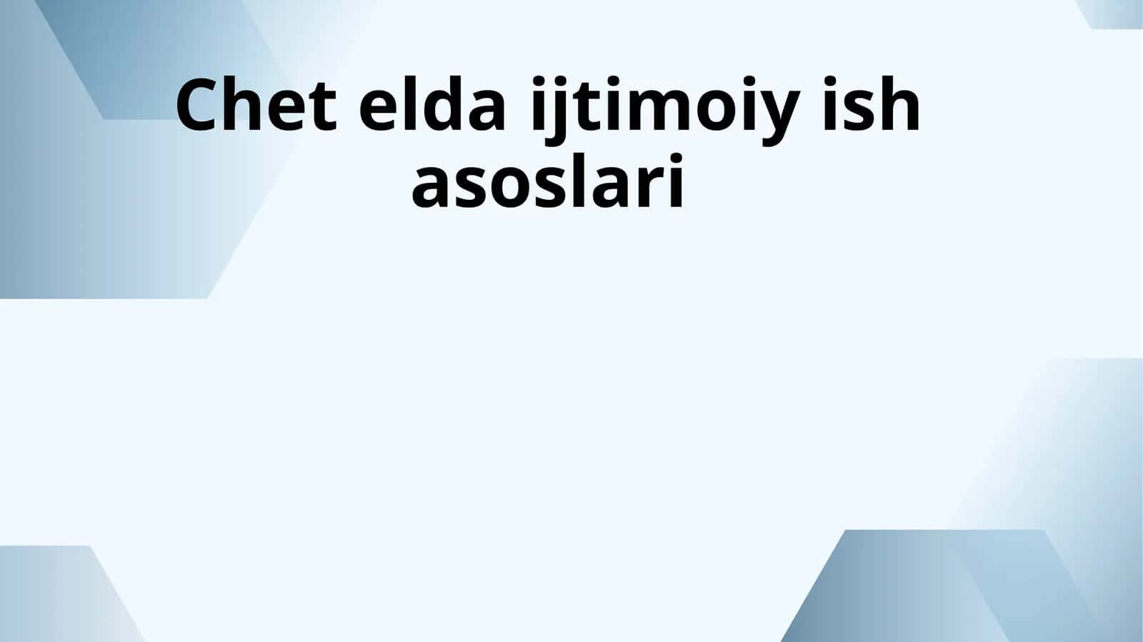 Chet elda ijtimoiy ish asoslari
