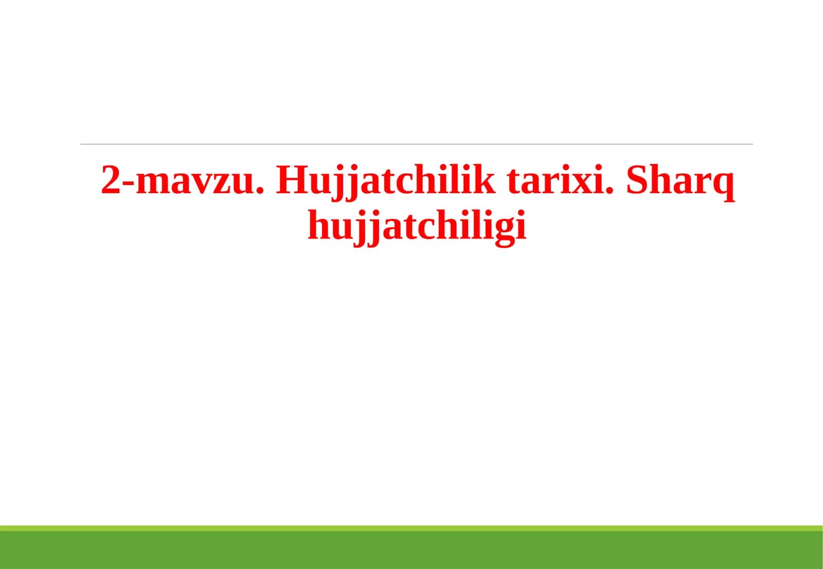 Hujjatchilik tarixi. Sharq hujjatchiligi