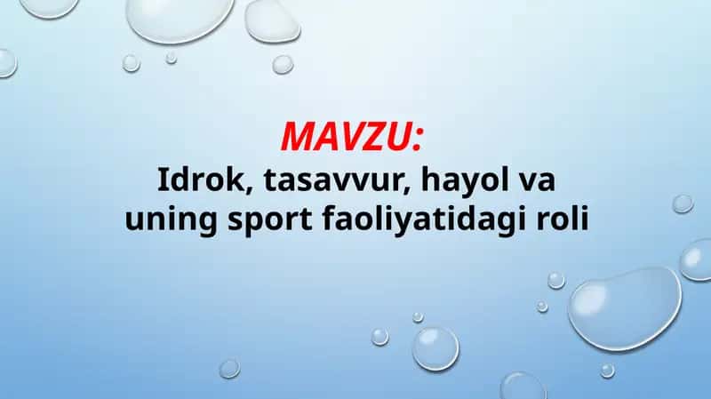 Idrok, tasavvur, hayol va uning sport faoliyatidagi roli (TAQDIMOT)