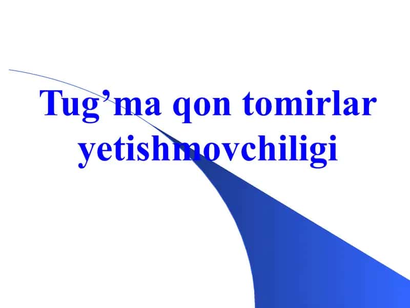 Tug’ma qon tomirlar yetishmovchiligi