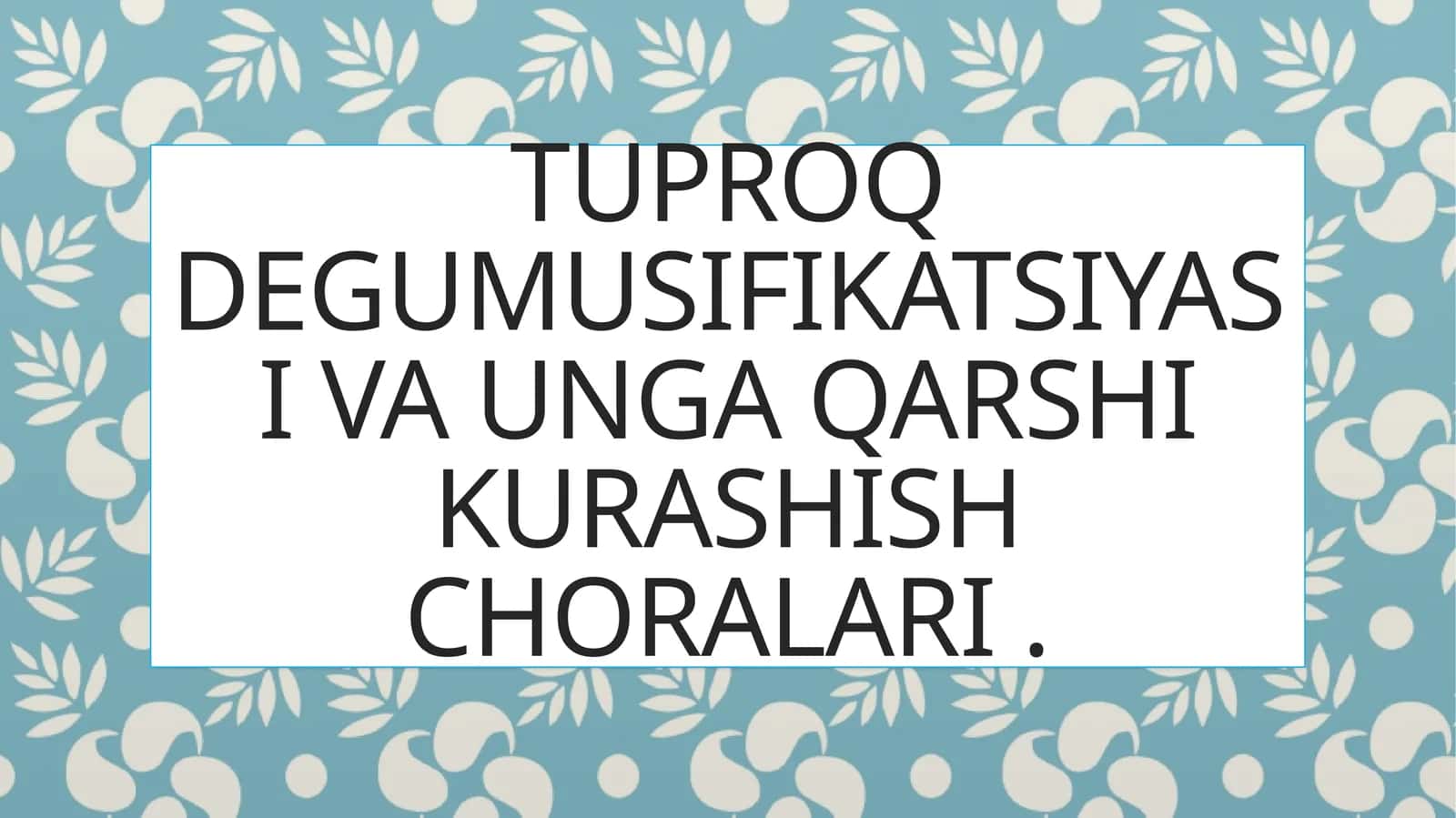 Tuproq degumusifikatsiyasi va unga qarshi kurashish choralari