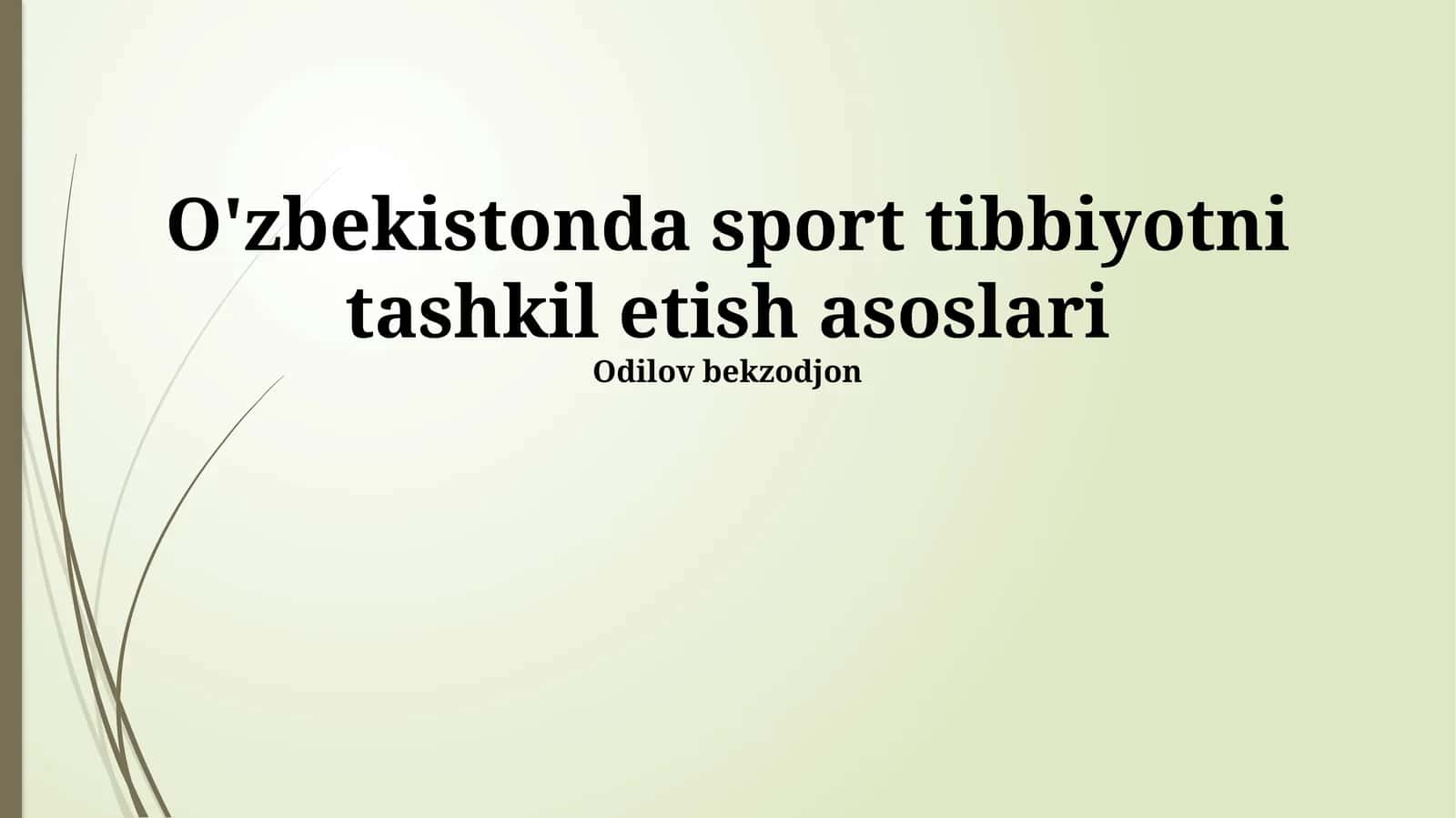O'zbekistonda sport tibbiyotni tashkil etish asoslari