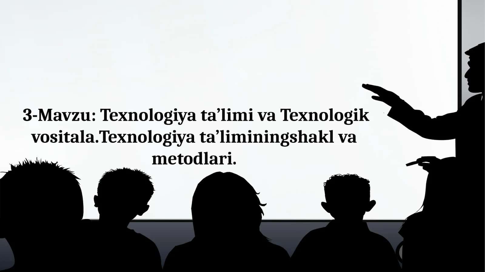 Texnologiyata’limi va Texnologik Vositalar