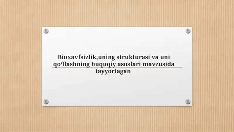 Bioxavsizlik uning strukturasi.