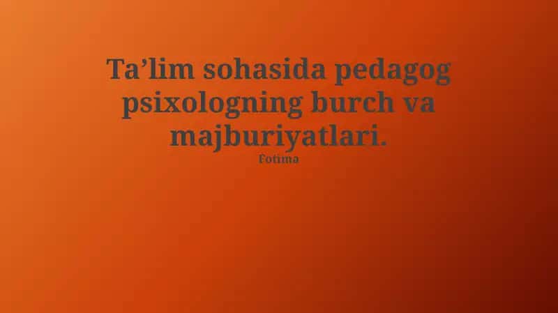 Pedagogik Psixologning Ta'limdagi Vazifalari