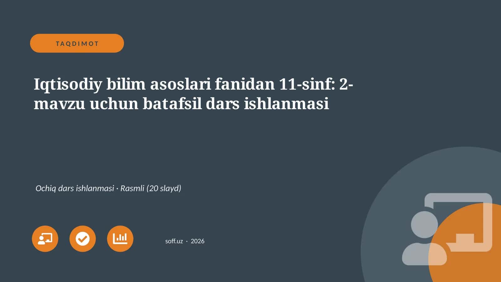 Iqtisodiy bilim asoslari fanidan 11-sinf: 2-mavzu uchun batafsil dars ishlanmasi