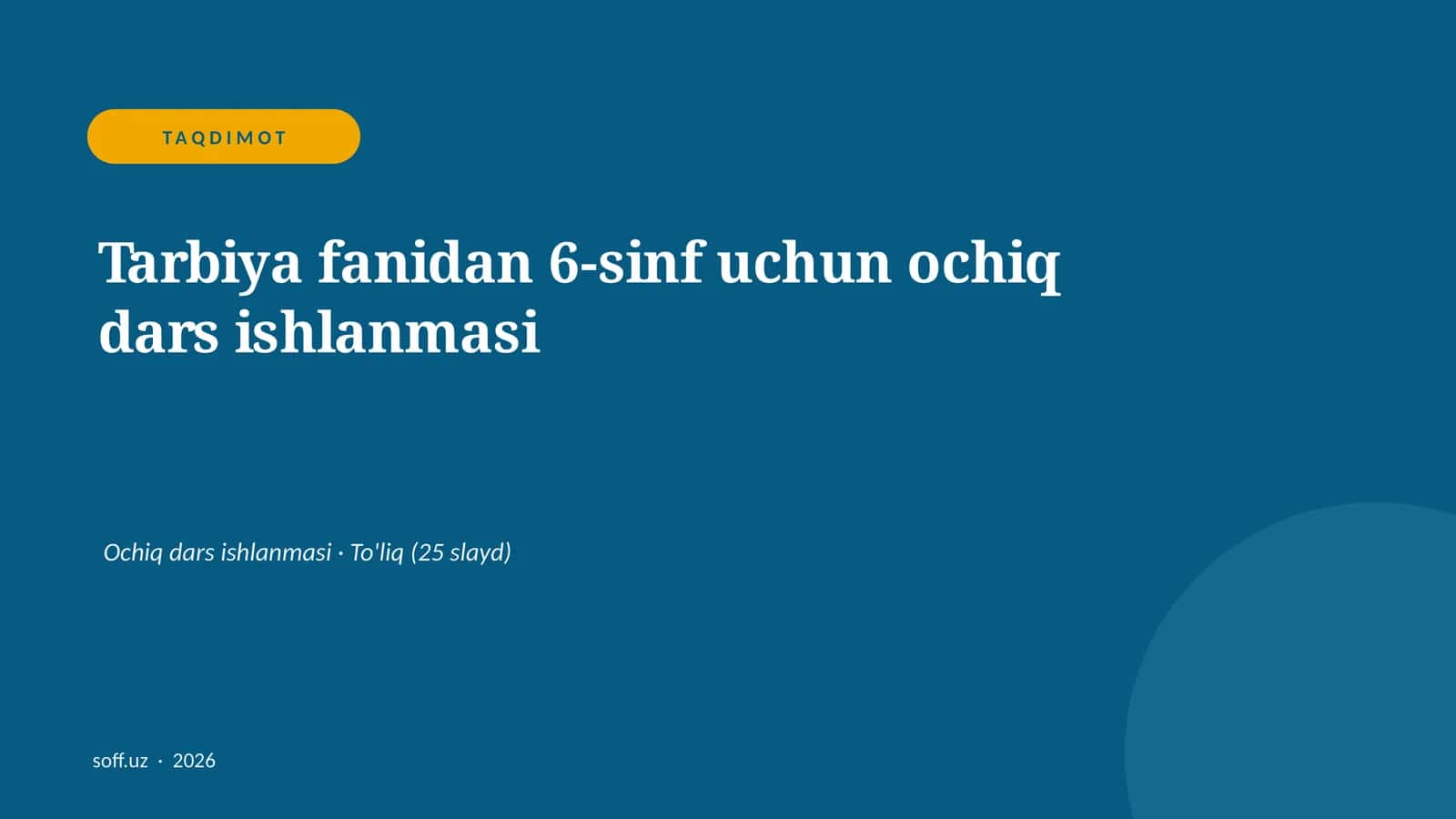 Tarbiya fanidan 6-sinf uchun ochiq dars ishlanmasi