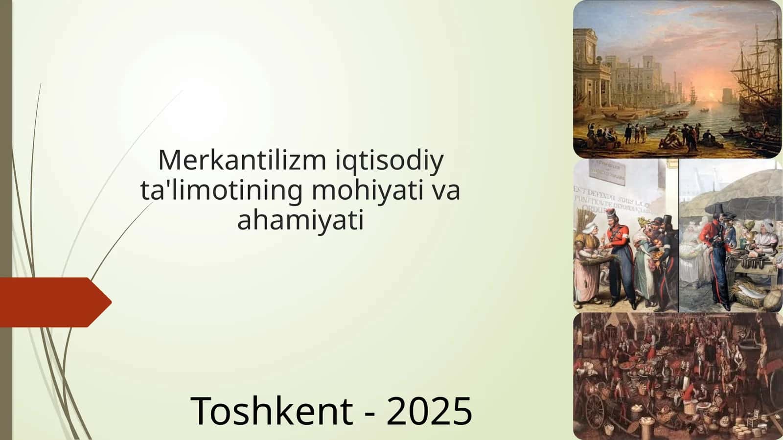 Merkantilizm iqtisodiy ta'limotining mohiyati va ahamiyati