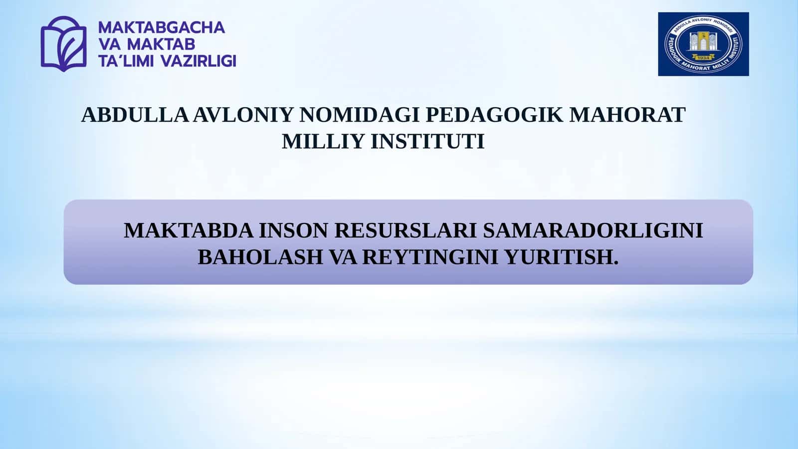 MAKTABDA INSON RESURSLARI SAMARADORLIGINI BAHOLASH VA REYTINGINI YURITISH.