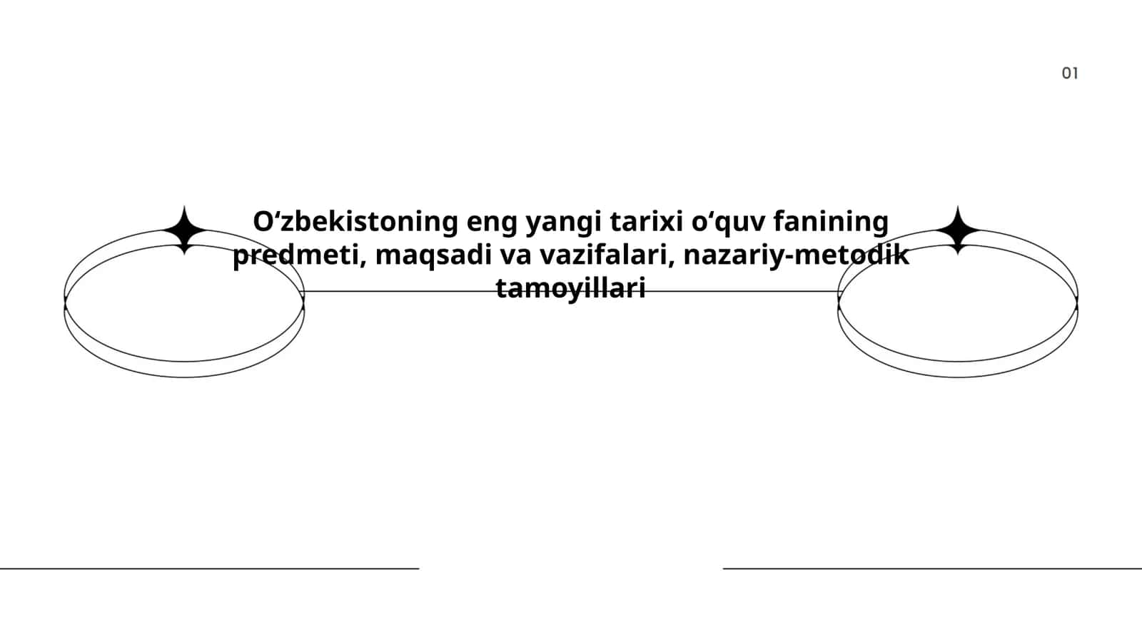 O‘zbekistoning eng yangi tarixi o‘quv fanining predmeti, maqsadi va vazifalari, nazariy-metodik tamoyillari
