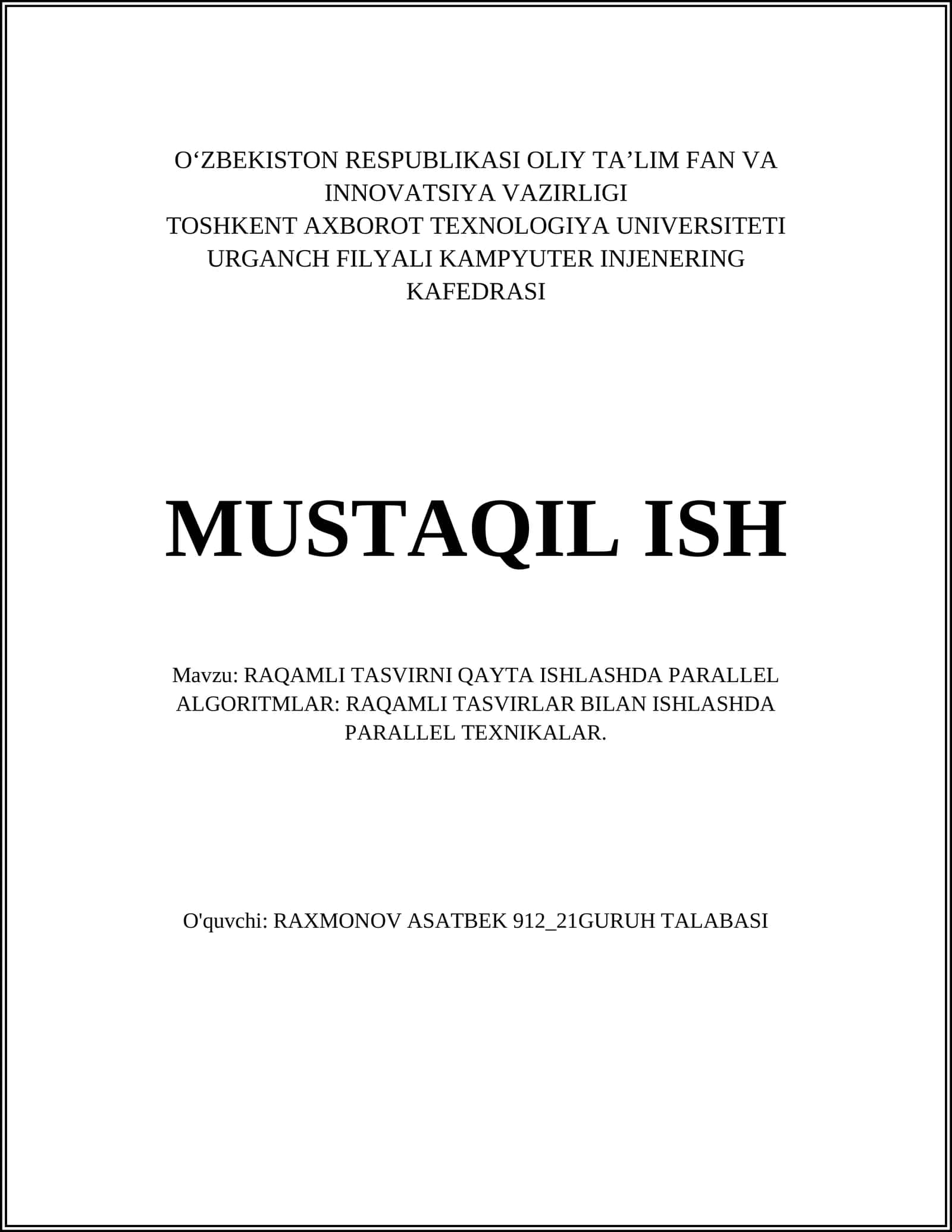 RAQAMLI TASVIRNI QAYTA ISHLASHDA PARALLEL ALGORITMLAR: RAQAMLI TASVIRLAR BILAN ISHLASHDA PARALLEL TEXNIKALAR