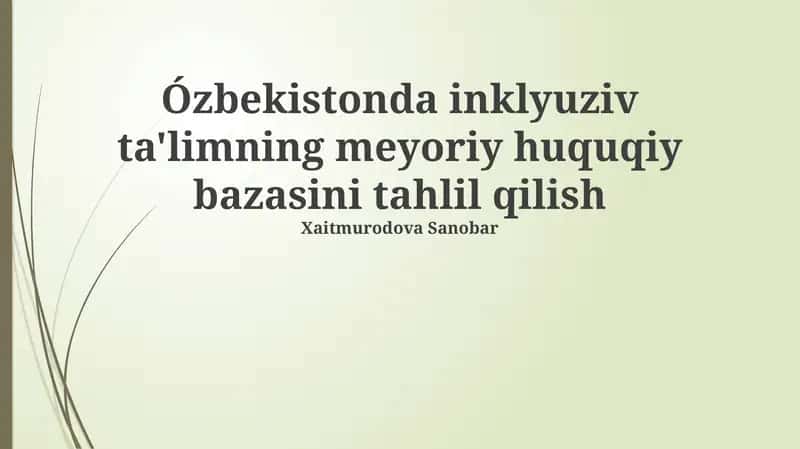 Oʻzbekistonda inklyuziv ta'limning meyoriy huquqiy bazasini tahlil qilish