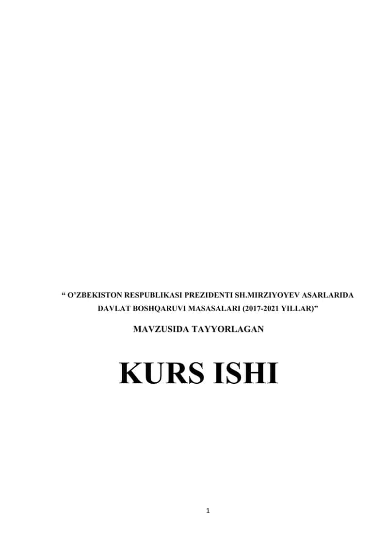O’ZBEKISTON RESPUBLIKASI PREZIDENTI SH.MIRZIYOYEV ASARLARIDA DAVLAT BOSHQARUVI MASASALARI (2017-2021 YILLAR)