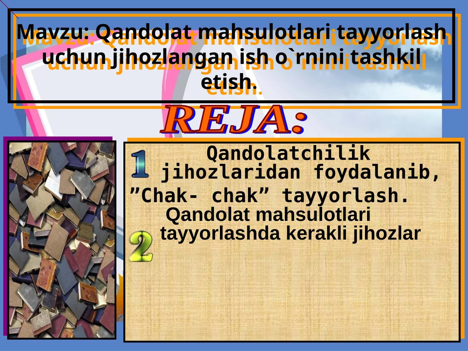 Qаndоlаt mаhsulоtlаri tаyyorlаsh uchun jihоzlаngаn ish o`rnini tаshkil etish