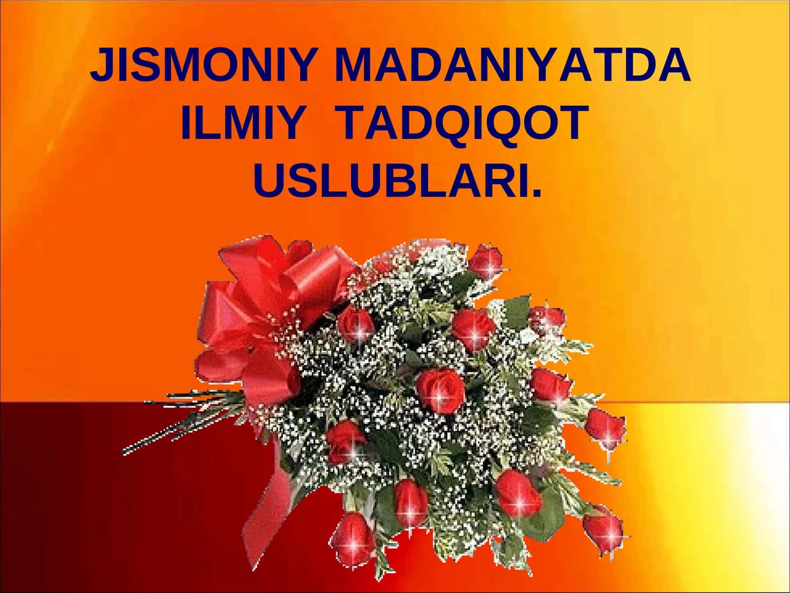 JISMONIY MADANIYATDA ILMIY TADQIQOT USLUBLARI