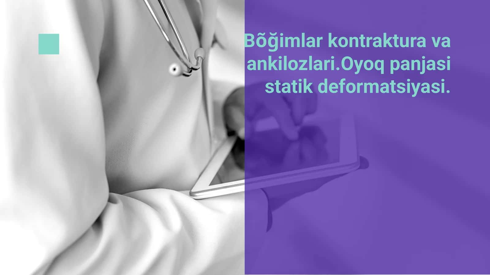 Bõğimlar kontraktura va ankilozlari.Oyoq panjasi statik deformatsiyasi