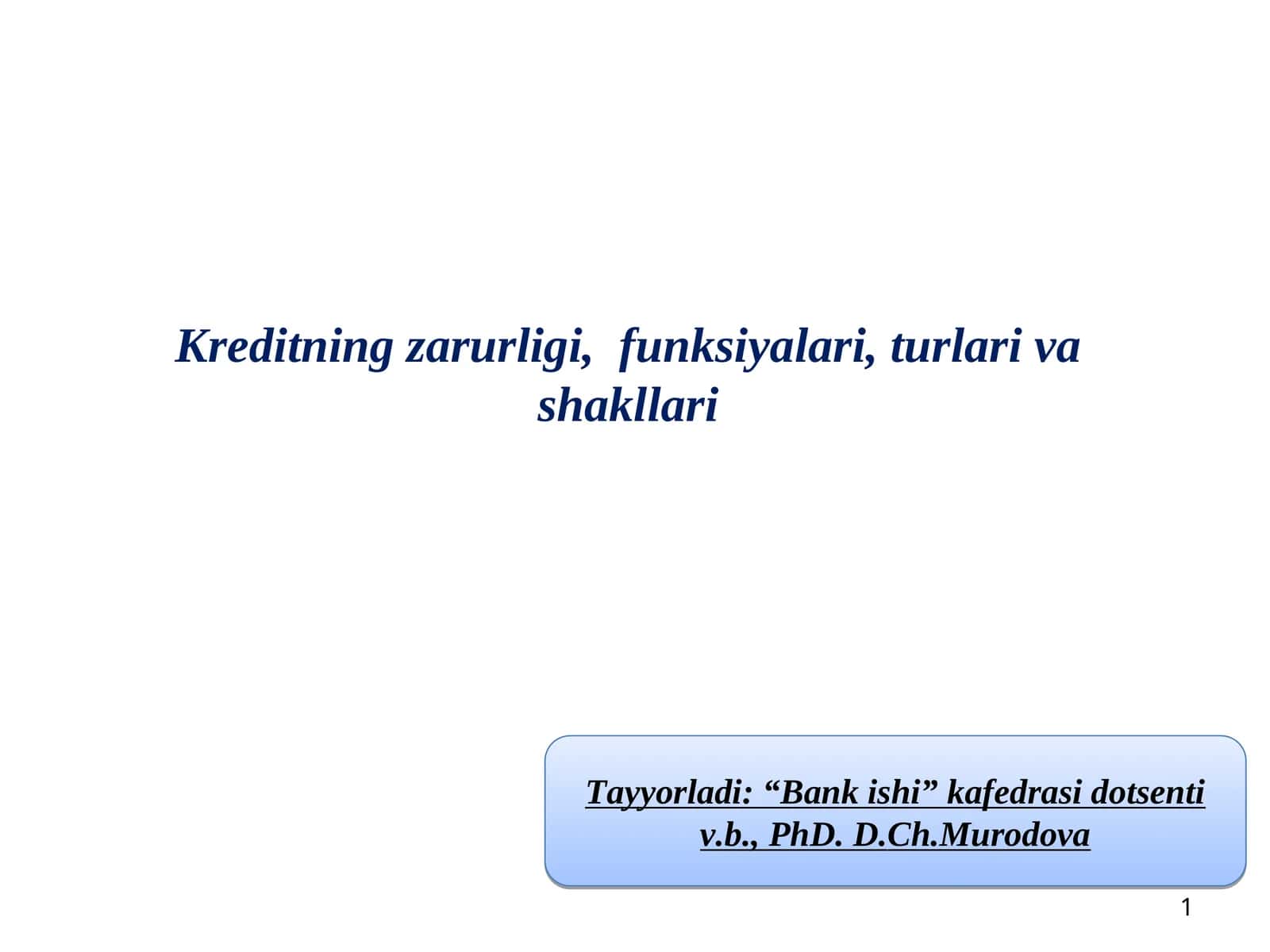 Kreditning zarurligi, funksiyalari, turlari va shakllari