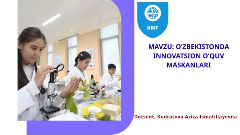 O‘ZBEKISTONDA INNOVATSION O‘QUV MASKANLARI