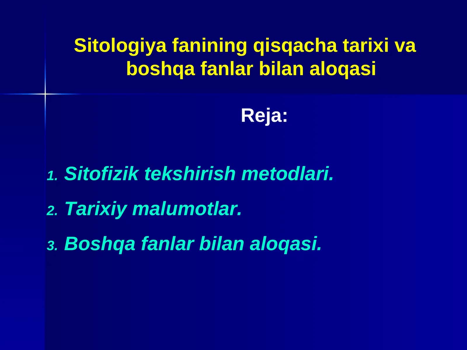 Sitologiya fanining qisqacha tarixi va boshqa fanlar bilan aloqasi
