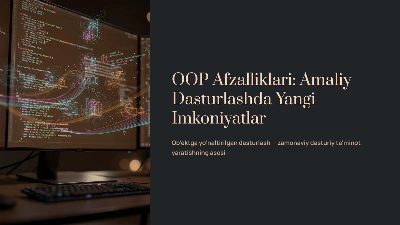 OOP Afzalliklari: Amaliy Dasturlashda Yangi Imkoniyatlar