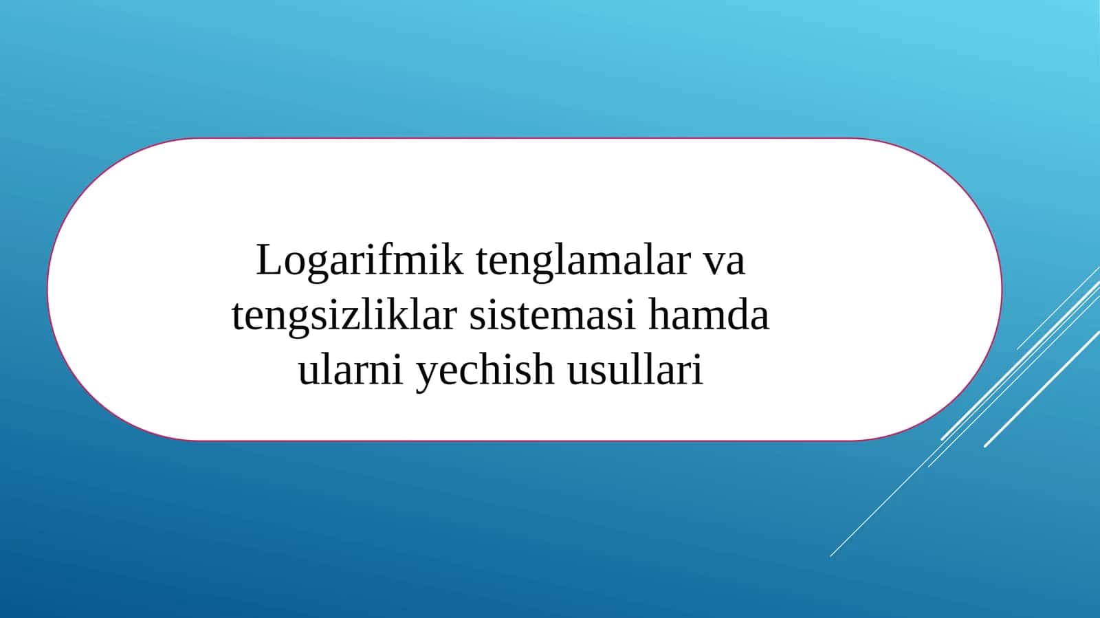 Logarifmik tenglamalar va tengsizliklar sistemasi hamda ularni yechish usullari