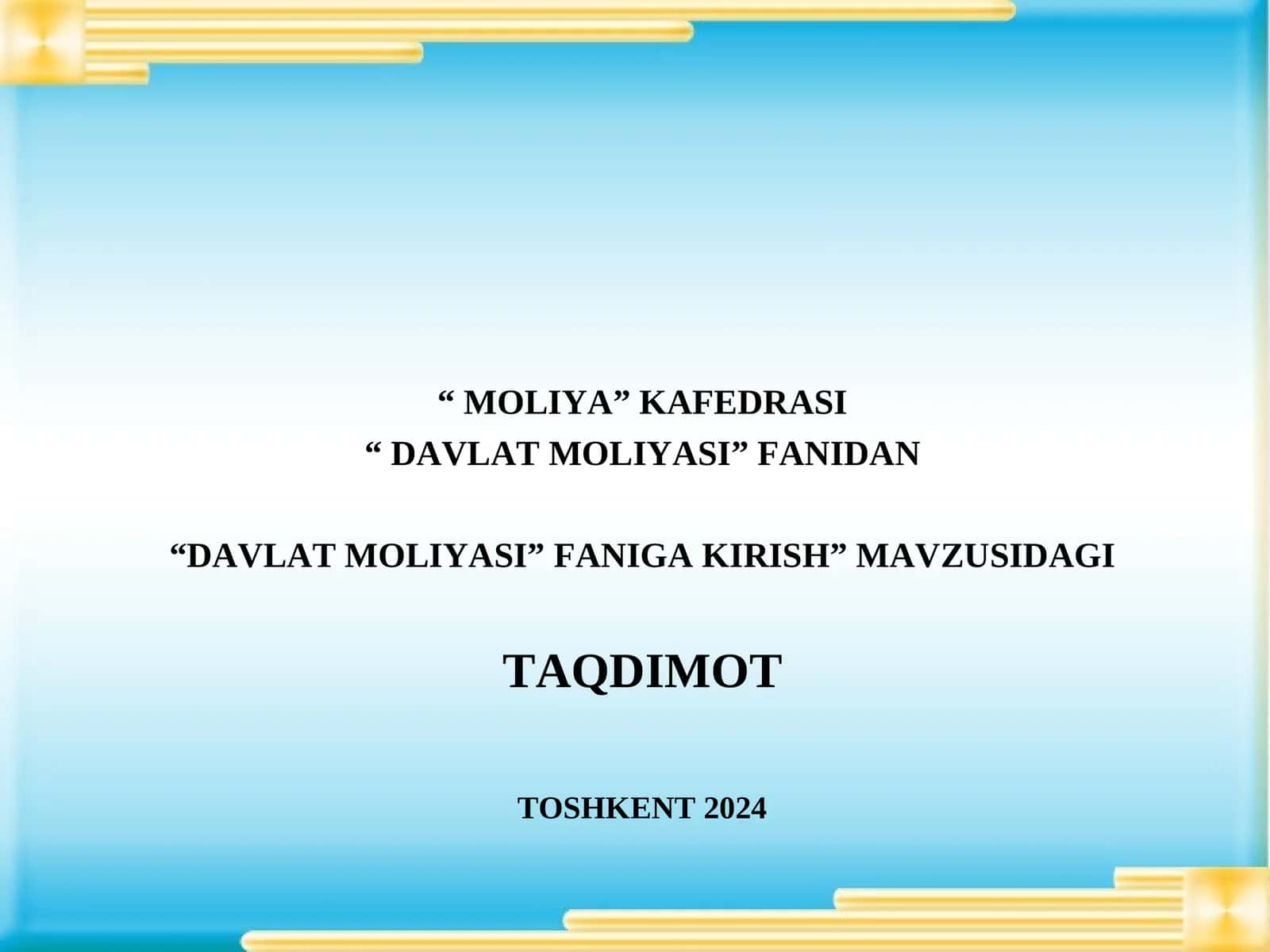 DAVLAT MOLIYASI FANIGA KIRISH