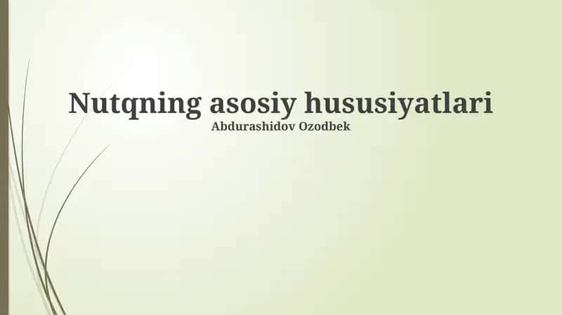 Nutqning asosiy hususiyatlari
