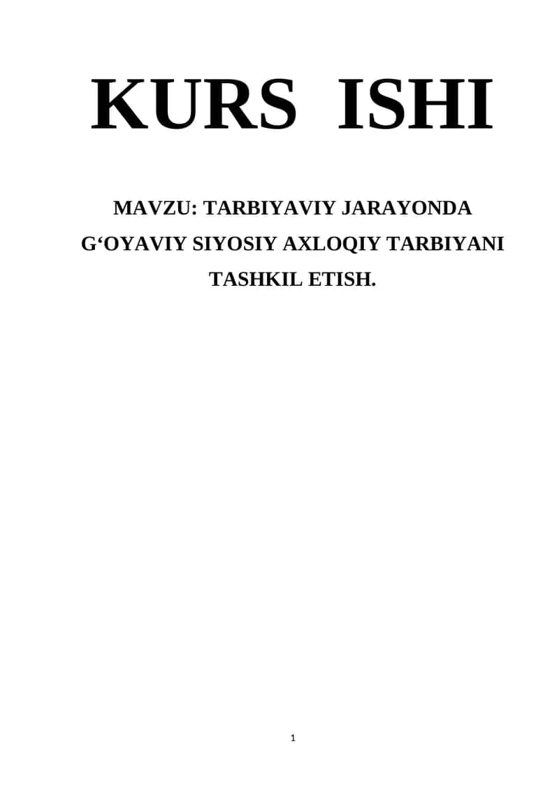 TARBIYAVIY JARAYONDA G‘OYAVIY SIYOSIY AXLOQIY TARBIYANI TASHKIL ETISH
