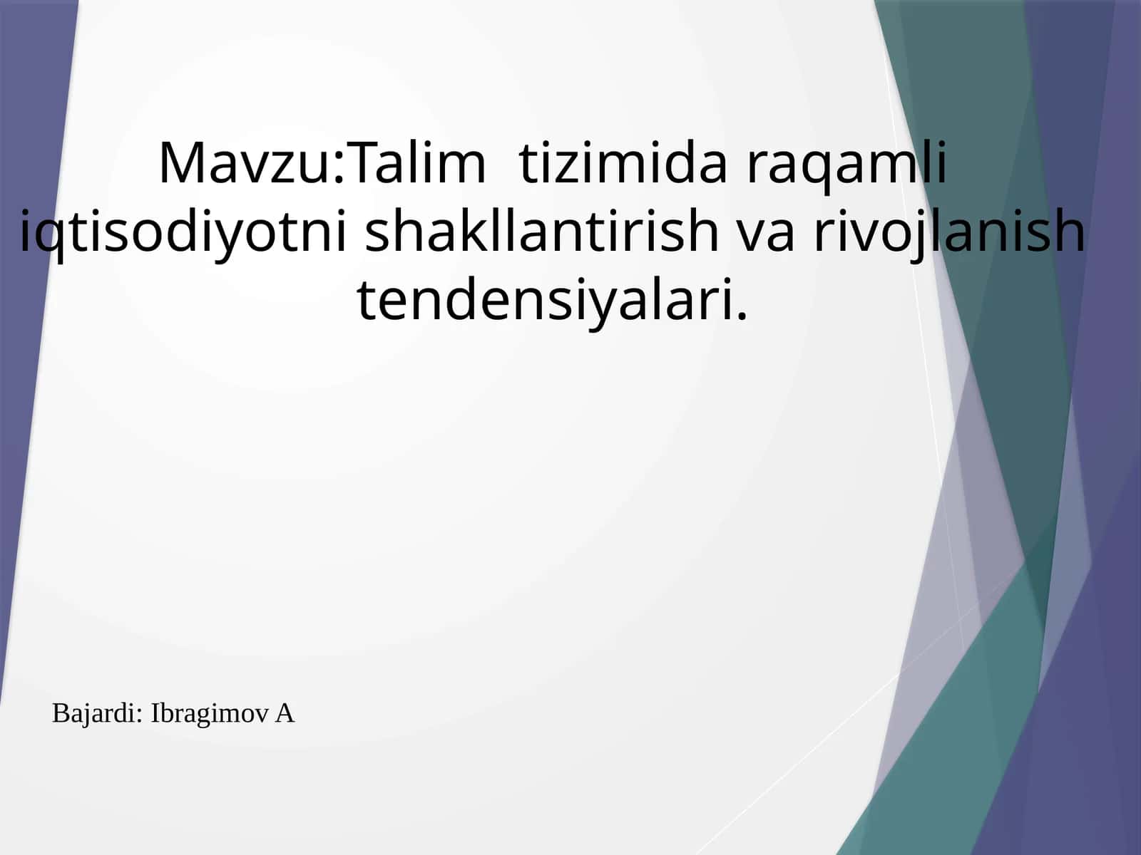 Talim tizimida raqamli iqtisodiyotni shakllantirish va rivojlanish tendensiyalari.