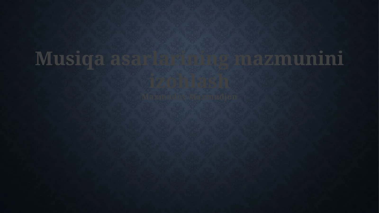 Musiqa asarlarining mazmunini izohlash