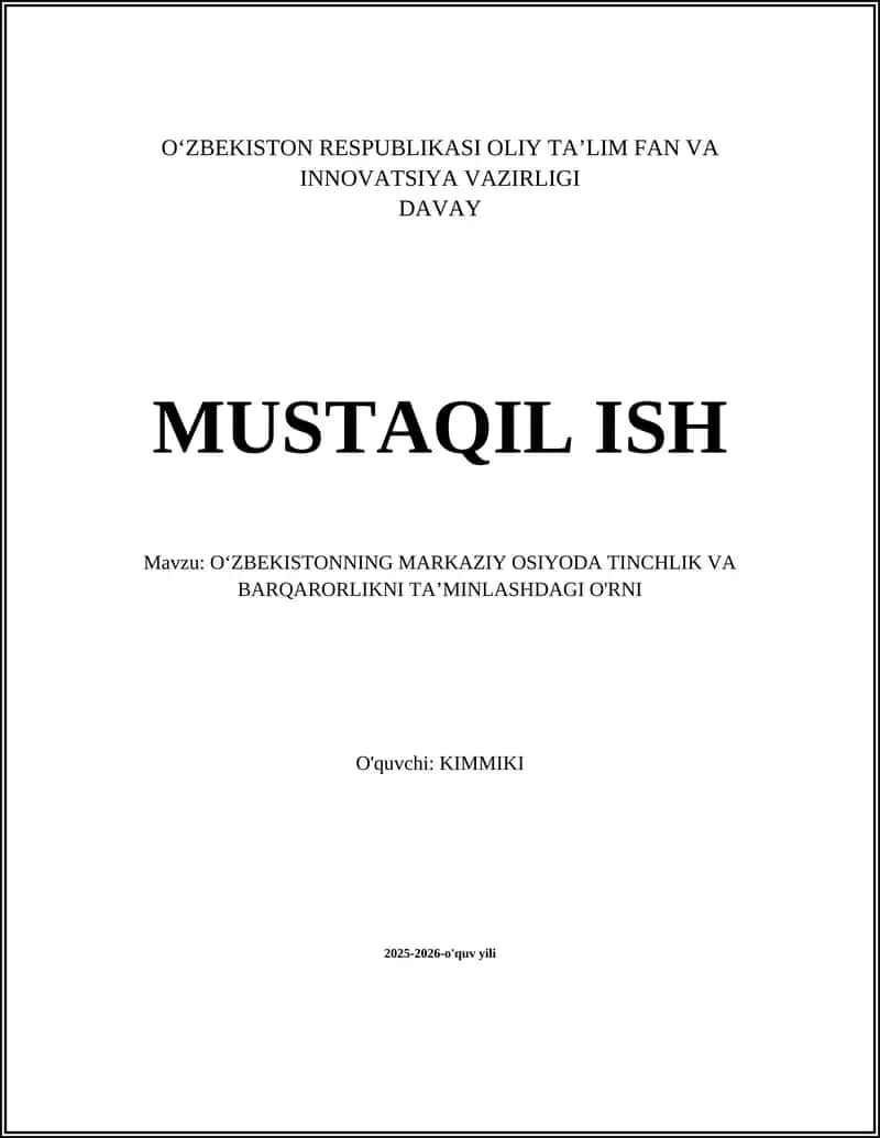 O'ZBEKISTONNING MARKAZIY OSIYODA TINCHLIK VA BARQARORLIKNI TA'MINLASHDAGI O'RNI
