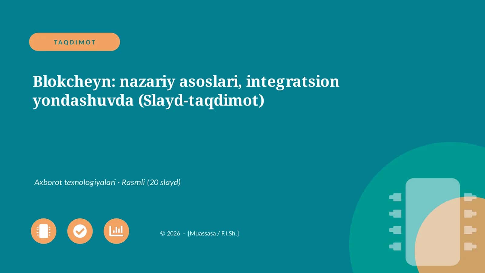 Blokcheyn: nazariy asoslari, integratsion yondashuvda (Slayd-taqdimot)