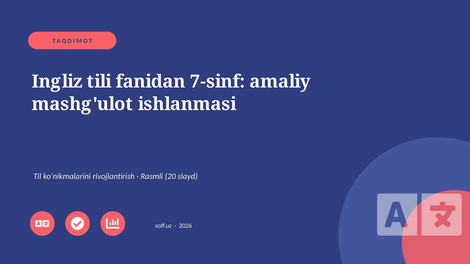 Ingliz tili fanidan 7-sinf: amaliy mashg'ulot ishlanmasi