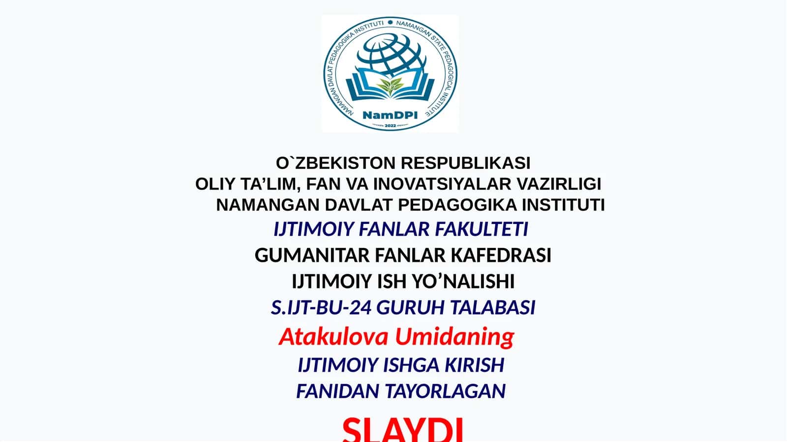 Atakulova Umidaning IJTIMOIY ISHGA KIRISH FANIDAN TAYORLAGAN SLAYDI