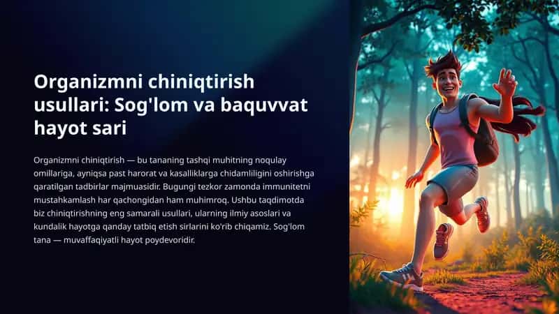 Organizmni chiniqtirish usullari: Sog'lom va baquvvat hayot sari