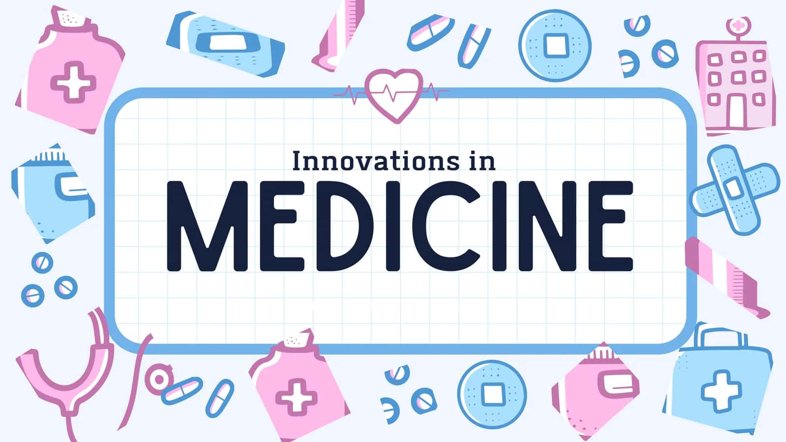 Innovations in Medicine