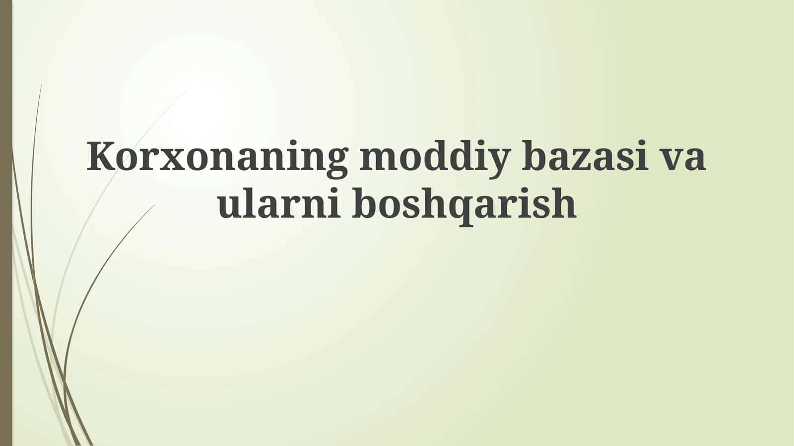 Korxona moddiy-texnik bazasi