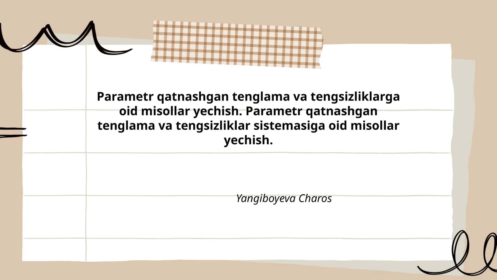 Parametr qatnashgan tenglama va tengsizliklarga oid misollar yechish. Parametr qatnashgan tenglama va tengsizliklar sistemasiga oid misollar yechish