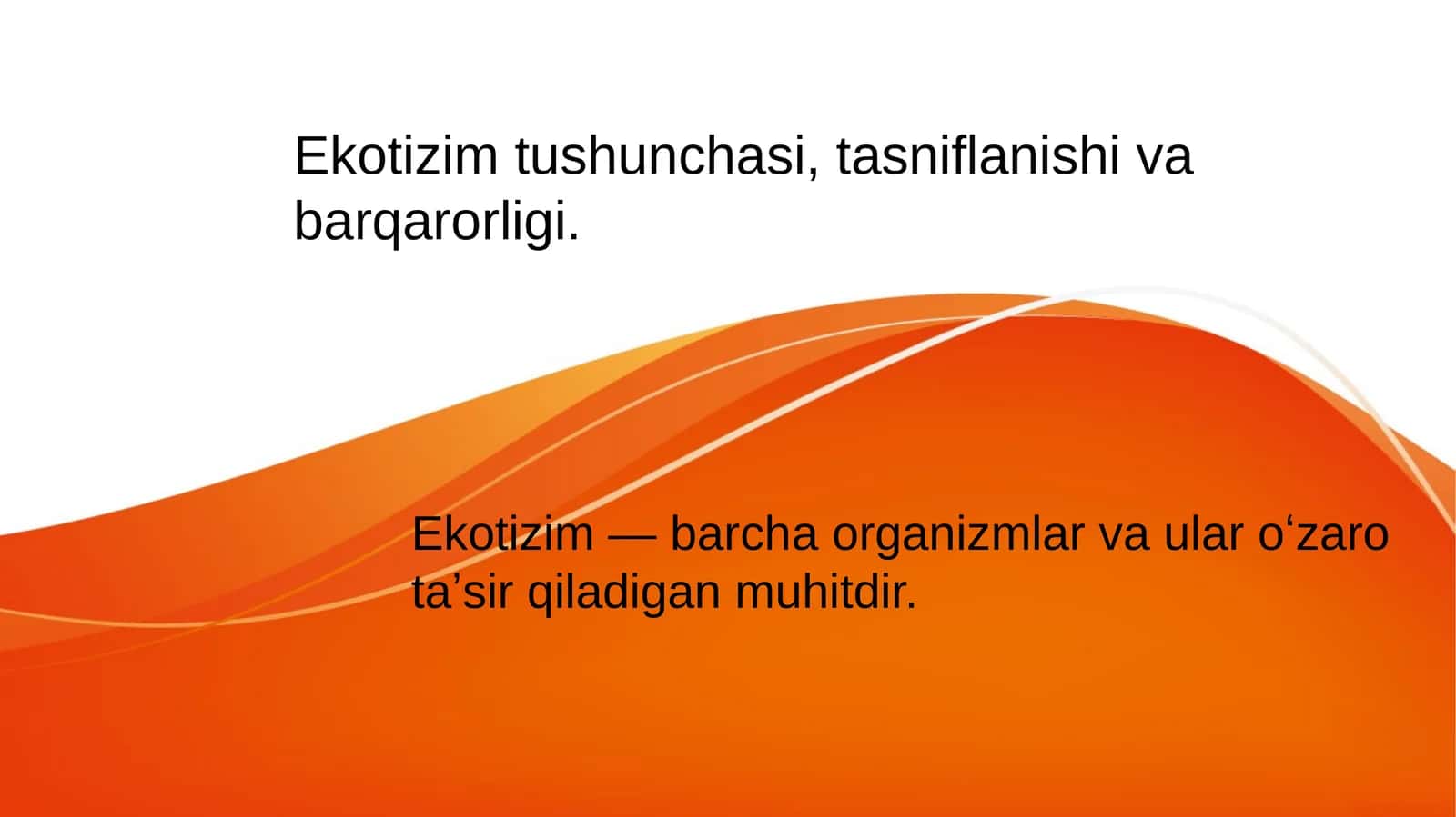 Ekotizim tushunchasi, tasniflanishi va barqarorligi