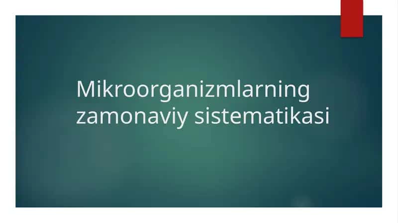 Mikroorganizmlarning zamonaviy sistematikasi