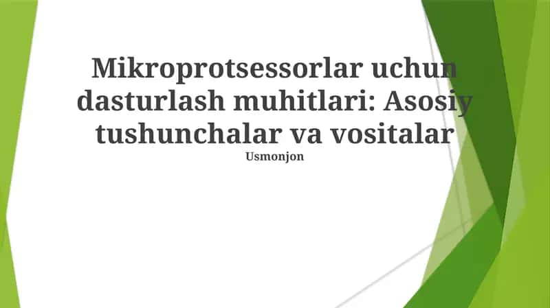 Mikroprotsessorlar uchun dasturlash muhitlari: Asosiy tushunchalar va vositalar